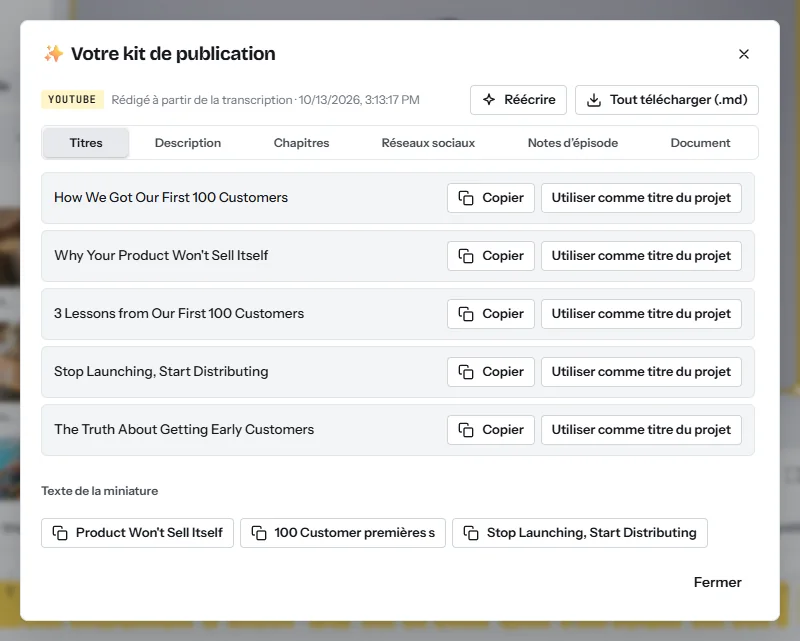 Le Kit de publication : des titres suggérés, une description, des chapitres avec horodatages, des hashtags et des publications rédigés à partir de ce qui est dit dans la vidéo