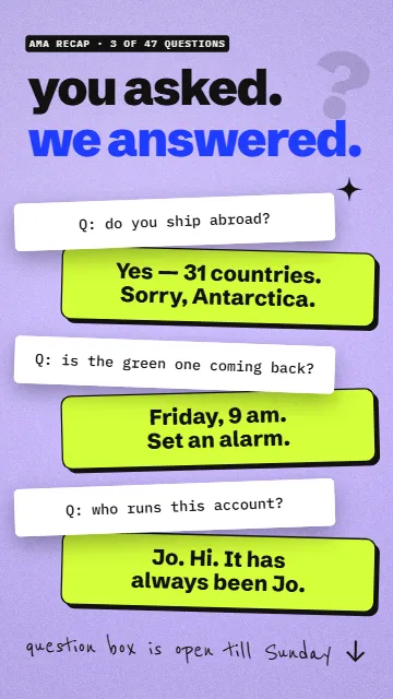 You asked, we answered
